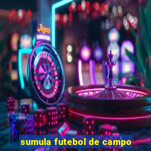 sumula futebol de campo